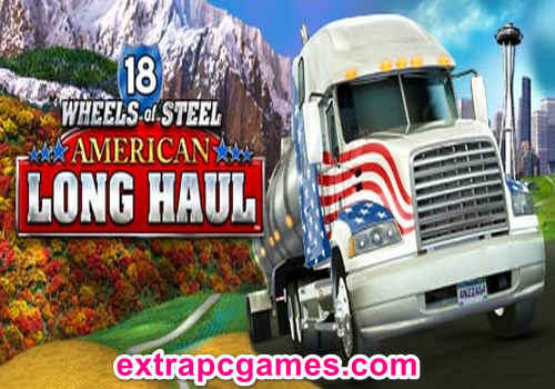 18 Wheels of Steel American Long Haul Game Free Download