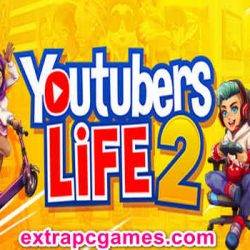 Youtubers Life 2 Pre Installed Game Free Download