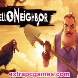 Hello Neighbor Pre Installed Game Free Download