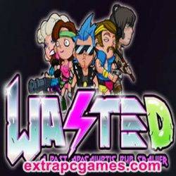 Wasted PRE Installed Game Free Download