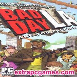 Bad Day LA Repack PC Game Full Version Free Download