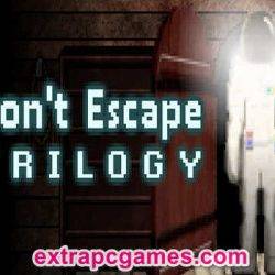 Don't Escape Trilogy Pre Installed PC Game Full Version Free Download