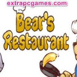 Bear's Restaurant Pre Installed PC Game Full Version Free Download