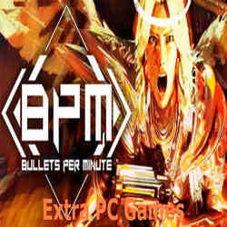 BPM BULLETS PER MINUTE Extra PC Games