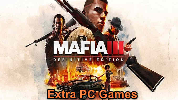 Mafia III Definitive Edition Free Download