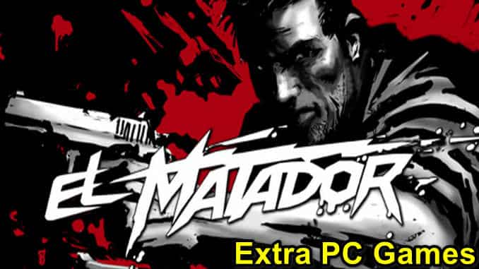 El-Matador-Free-Download