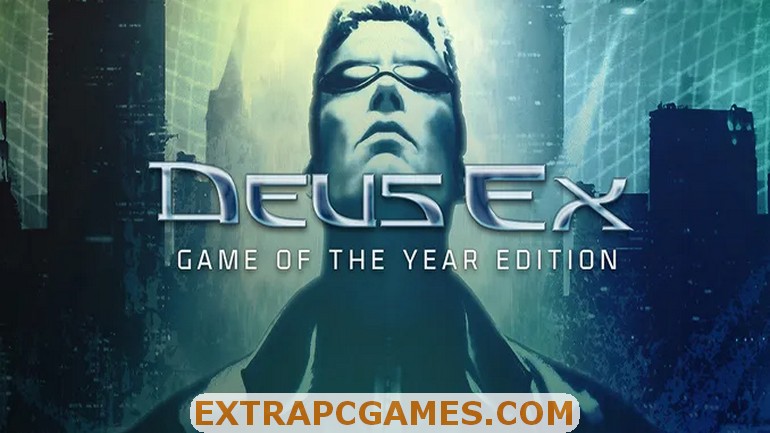 Deus Ex GOTY Edition Free Download Extra PC GAMES