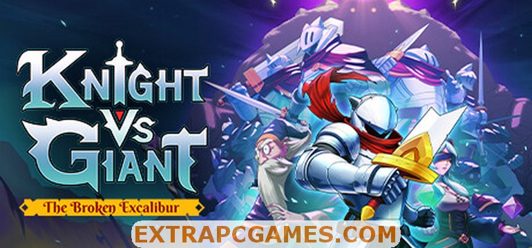 Knight vs Giant The Broken Excalibur Free Download Extra PC GAMES