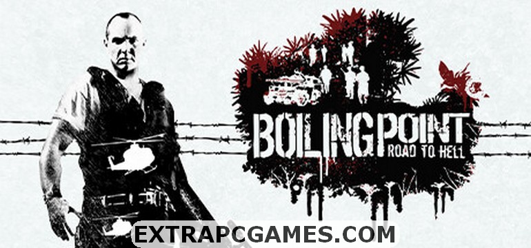 Boiling Point Road to Hell PC Download